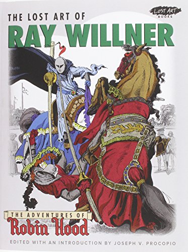 The Lost Art of Ray Willner: The Adventures of Robin Hood