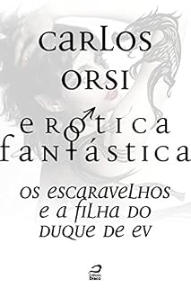 Livro Erótica Fantástica - Os escaravelhos e a filha do duque de Ev (Contos do Dragão)