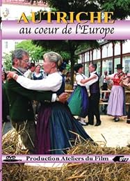 Autriche, Au Coeur De L'europe