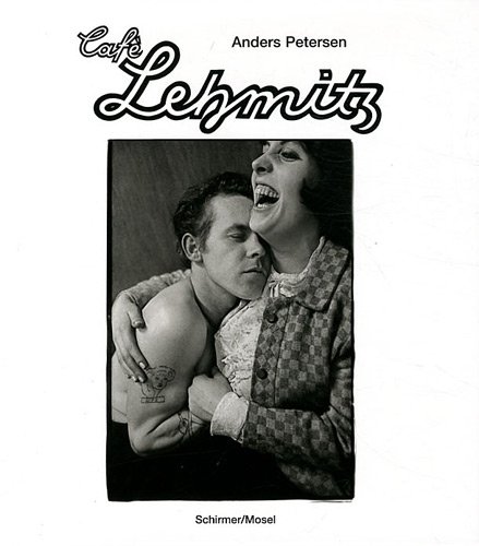 Anders Peterson: Café Lehmitz by Anders Peterson