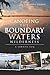 Canoeing the Boundary Waters Wilderness: A Sawbill Log by Stephen Wilbers