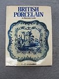 British Porcelain; An Illustrated Guide by 