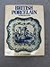 British Porcelain; An Illustrated Guide by 