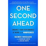 One Second Ahead: Enhance Your Performance at Work with Mindfulness