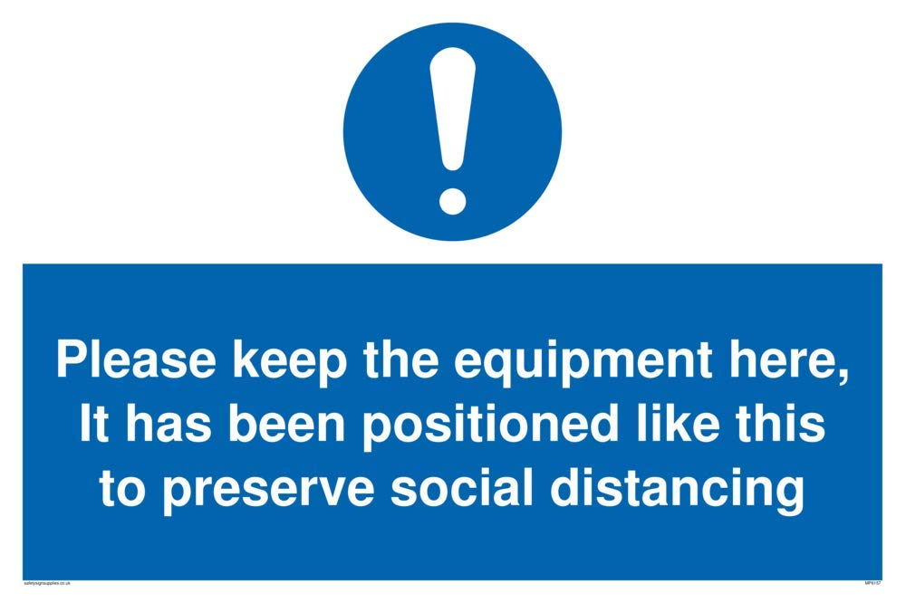 Please keep the equipment here, It has been positioned like this to preserve social distancing