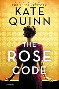 The Rose Code: A Novel