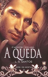 Livro A queda (Os imortais Livro 3)