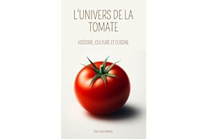 L'univers de la tomate: Histoire, culture et cuisine (French Edition)