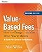 Value-Based Fees: How to Charge - and Get - What You're Worth