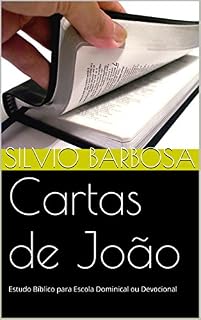Livro Cartas de João: Estudo Bíblico para Escola Dominical ou Devocional
