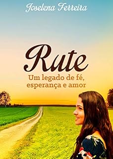 Livro Rute: Um legado de fé, esperança e amor
