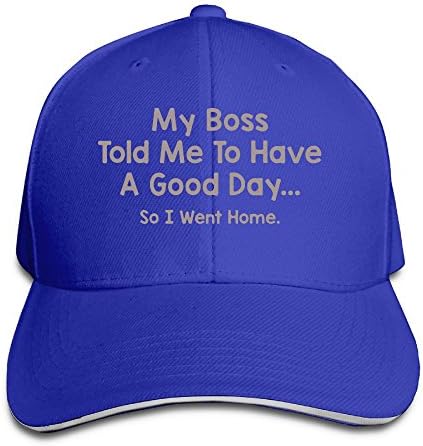 My Boss Told Me To Have A Good Dayso I Went Home Peaked Sandwich Cap/Snapback Hats / Baseball Hats / Peaked Cap Adjustable