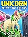 Unicorn Activity Book For Kids: Coloring, Dot to Dot, Mazes, and More for Ages 4-8 (Fun Activities f by Activity Wizo