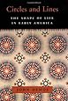 Circles and Lines: The Shape of Life in Early America (The William E. Massey Sr. Lectures in the History of American Civilization)