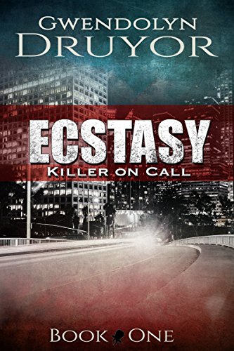 Ecstasy (Killer on Call Book 1) by [Druyor, Gwendolyn]
