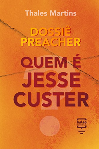 Livro Dossiê Preacher Quem é Jesse Custer? (Por Dentro da Cultura Pop)