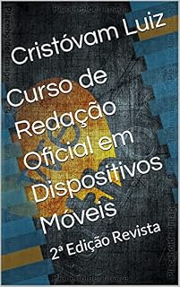 Livro Curso de Redação Oficial em Dispositivos Móveis : 2ª Edição Revista