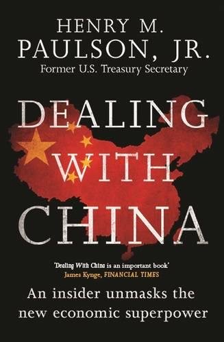 Dealing with China, by Hank Paulson