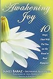 Awakening Joy: 10 Steps That Will Put You on the Road to Real Happiness cover