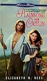 Front cover for the book Plainsong for Caitlin (American Dreams) by Elizabeth M. Rees