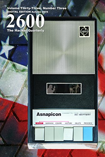 2600 Magazine: The Hacker Quarterly - Autumn 2016, by 2600 Magazine