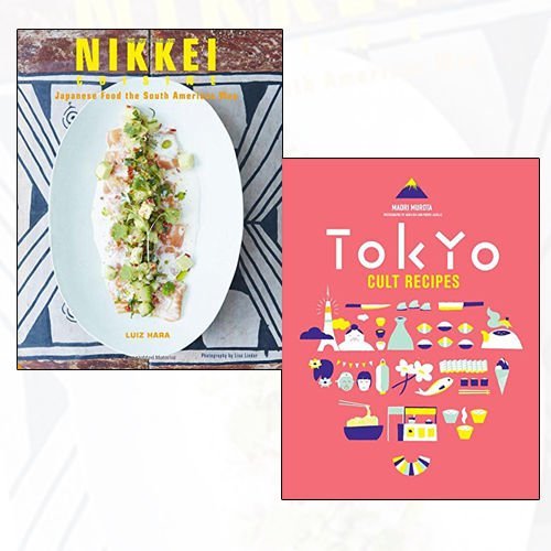 Japanese food Collection 2 Books Bundle (Nikkei Cuisine: Japanese Food the South American Way,Tokyo Cult Recipes) by Luiz Hara (2016-06-07)