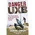 Danger Uxb: The Heroic Story of the WWII Bomb Disposal Teams