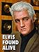 Elvis Found Alive