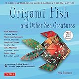 Origami Fish and Other Sea Creatures Kit: 20 Original Models by World-Famous Origami Artists (with Step-by-Step Online Video Tutorials, 64 page instruction book & 60 folding sheets) by 