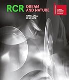 RCR Dream and Nature: Catalonia in Venice by 