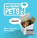 Pets with Tourette's: Amazon.co.uk: Mark Leigh, Mike Lepine ...