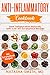 Anti-Inflammatory Cookbook: Beat Inflammation Naturally with over 100 Scrumptious Recipes by Natasha Smith