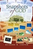 Snapshots of God: A Daily Devotional by Richard W. Coffen