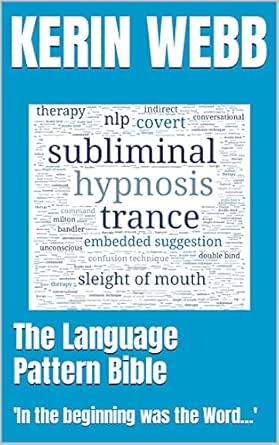 The Language Pattern Bible: 'In The Beginning Was The Word...' - Kindle  Edition By Webb, Kerin. Health, Fitness & Dieting Kindle Ebooks @  Amazon.com.