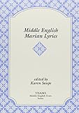 Middle English Marian Lyrics (TEAMS Middle English Texts) by 