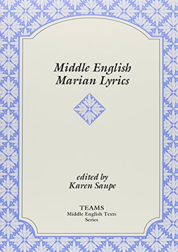 Middle English Marian Lyrics (TEAMS Middle English Texts) by (Paperback)