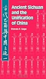 Ancient Sichuan and the Unification of China, Sage, Steven F., 0791410382