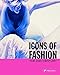 Icons of Fashion: The 20th Century (Prestel's Icons) by 