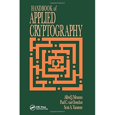 Handbook of Applied Cryptography (Discrete Mathematics and Its Applications)