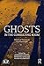 Ghosts in the Consulting Room: Echoes of Trauma in Psychoanalysis (Relational Perspectives Book Series)