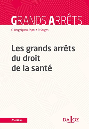 Les  grands arrêts du droit de la santé