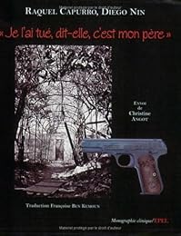 Je l'ai tué, dit-elle, c'est mon père