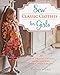 Sew Classic Clothes for Girls: 20 Girls' Dresses, Outfits and Accessories from the Cottage Mama