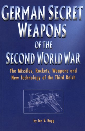 German Secret Weapons of World War II (Greenhill Military Paperbacks)