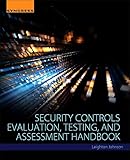 Security Controls Evaluation, Testing, and Assessment Handbook