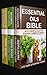 Essential Oils Bible: Best Essential Oils for Everyday Common Ailments, Best Essential Oils for Allergies & Best Essential Oils for Stress Relief and Anxiety