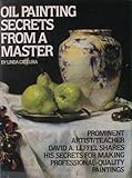 Oil Painting Secrets from a Master, Cateura, Linda, 0823025241