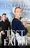 Test of Faith; An Amish Romance story (Winter of Faith Book 2)