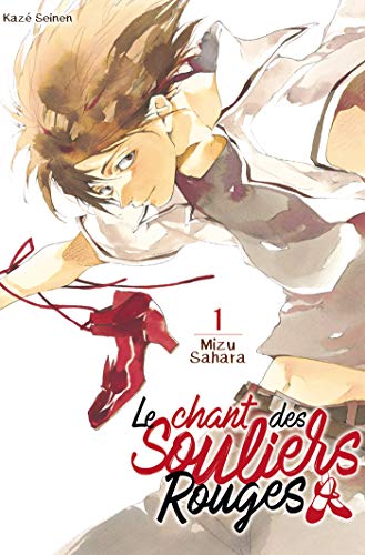 le Chant des Souliers Rouges T01 (KAZ.SEINEN) (French Edition) by Mizu SAHARA