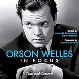 Orson Welles in Focus: Texts and Contexts by 